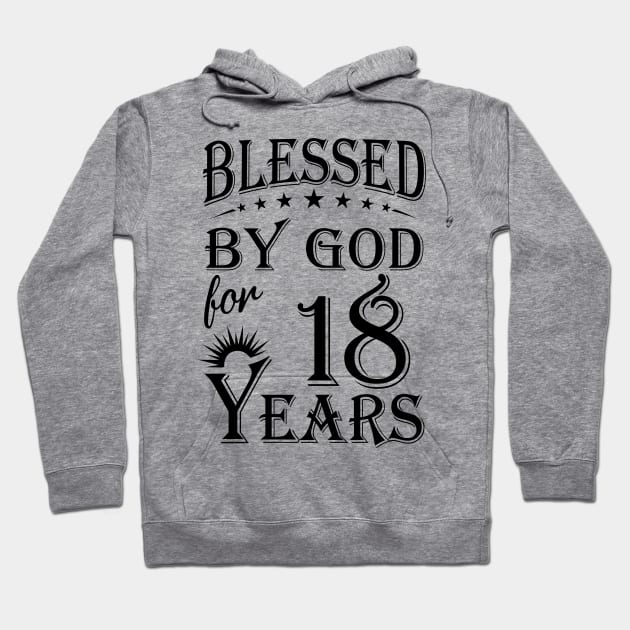 Blessed By God For 18 Years Hoodie by Lemonade Fruit